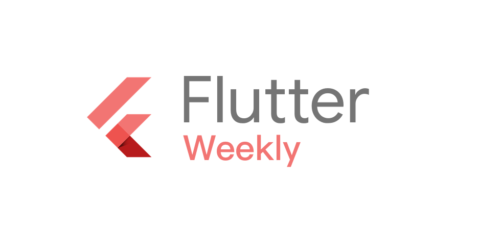 Flutter Weekly Issue 70